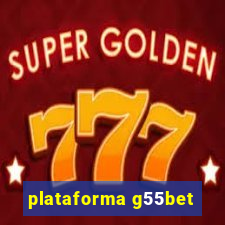 plataforma g55bet